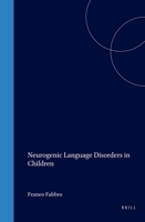 Neurogenic Language Disorders in Children 0080445497 Book Cover