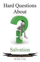 Hard Questions About Salvation 0984738282 Book Cover