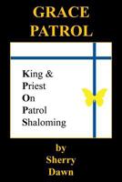 Grace Patrol 1608626962 Book Cover