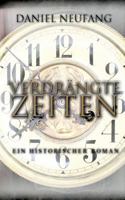 Verdrängte Zeiten: Ein historischer Roman 3748168497 Book Cover