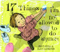 17 Things I'm Not Allowed to Do Anymore 0375866019 Book Cover