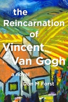 The Reincarnation of Vincent Van Gogh 1484932757 Book Cover