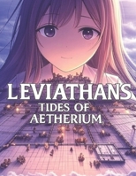 LEVIATHANS: Tides of Aetherium B0FG84XB56 Book Cover