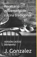 Recetario extremeño de cocina tradicional: VERSIÓN CASTÚO (estremeñu) B0C9SFNV7M Book Cover