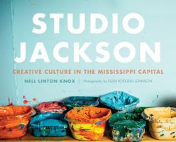 Studio Jackson: Creative Culture in the Mississippi Capital 1626197180 Book Cover
