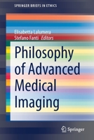 Philosophy of Advanced Medical Imaging 303061414X Book Cover
