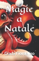 Magie a Natale -fantasy romance (Italian Edition) B0DR8MQ26C Book Cover