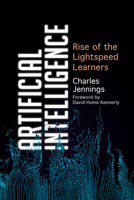 Artificial Intelligence: Rise of the Lightspeed Learners 1538116804 Book Cover