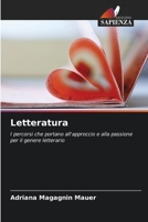 Letteratura: I percorsi che portano all'approccio e alla passione per il genere letterario 6206367800 Book Cover