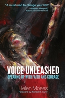 Voice Unleashed : Speaking up with Faith and Courage 1735609609 Book Cover