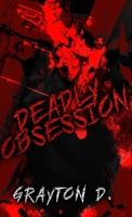 Deadly Obsession B0FMHZVNDZ Book Cover
