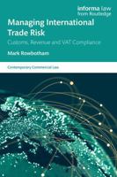 Managing International Trade Risk: Customs, Revenue and Vat Compliance 1032376724 Book Cover