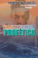 Transcendencia Profetica 1545646430 Book Cover