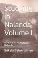 Studying in Nalanda Volume I: A Sequel to Journey to Nalanda B0G598DWVQ Book Cover