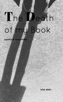 The Death of my Book: Poems and Preambles B0C8F54HR9 Book Cover