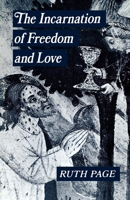 The Incarnation of Freedom and Love 0334024900 Book Cover