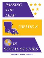 Passing the LEAP Grade 8 in Social Studies 1932410961 Book Cover