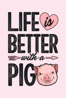 Life is Better with a Pig: Pig Lined Notebook, Journal, Organizer, Diary, Composition Notebook, Gifts for Girls, Boys, Women, Men and Farmers 1705995047 Book Cover
