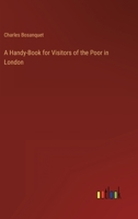 A Handy-Book for Visitors of the Poor in London 336880457X Book Cover