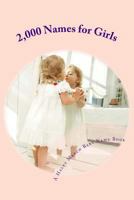 2,000 Names for Girls: A Baby Name Book 1492208620 Book Cover