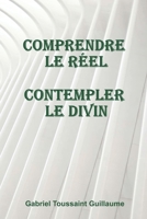 Comprendre Le Réel Contempler Le Divin B0CFCYQSLD Book Cover