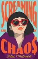 Screaming Ball of Chaos 1998672514 Book Cover