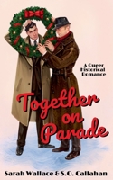Together on Parade (Powell Productions: A Golden Age of Hollywood Fantasy) 1964556422 Book Cover