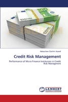 Credit Risk Management: Performance of Micro Finance Instituions in Credit Risk Managment 365921499X Book Cover