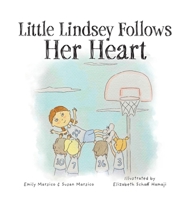 Little Lindsey Follows Her Heart B0H1NHM91T Book Cover