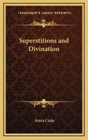 Superstitions and Divination 1425324983 Book Cover