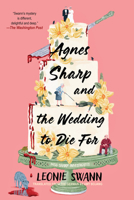 Agnes Sharp and the Wedding to Die For (Miss Sharp Investigates) 1641297115 Book Cover