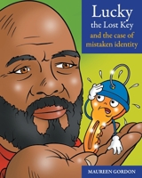 Lucky the Lost Key and the case of Mistaken Identity 1999967585 Book Cover