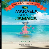 Makaela Goes to Jamaica Part 1 1387981889 Book Cover