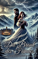 Die Braut des Feindes: Ein romantischer Liebesroman über Rache, Vergebung und die Kraft der wahren Liebe (German Edition) B0DSKBGSTS Book Cover