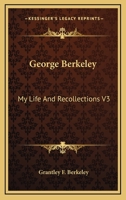 George Berkeley: My Life And Recollections V3 1162747102 Book Cover
