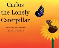 Carlos the Lonely Caterpillar 057888819X Book Cover