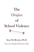 The Origins of School Violence 1791944388 Book Cover