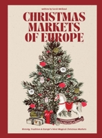 Christmas Markets of Europe: History, Tradition & Europe's Most Magical Christmas Markets 1969137304 Book Cover