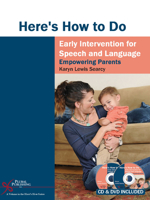 Here's How to Do Early Intervention for Speech and Language: Empowering Parents 1597564400 Book Cover