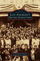Los Angeles's Historic Filipinotown 0738569542 Book Cover