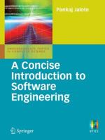 A Concise Introduction to Software Engineering (Undergraduate Topics in Computer Science) 1848003013 Book Cover