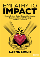 Empathy to Impact: How to Embed Citizenship, Service, Sustainability, and Belonging Into the Curriculum B0H4T1YJWS Book Cover