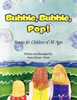 Bubble, Bubble, Pop! 1453584706 Book Cover