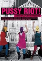Pussy Riot!: A Punk Prayer for Freedom 1558618341 Book Cover
