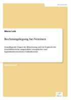 Rechnungslegung bei Vereinen: Grundlegende Fragen der Bilanzierung und ein Vergleich der Gesch?ftsberichte ausgew?hlter europ?ischer und kapitalmarktorientierter Fu?ballvereine 3838690354 Book Cover