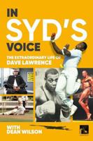 Fairfield Books In Syds Voice The Extraordinary Life of Dave Lawrence. 1915237548 Book Cover