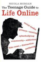 The Teenage Guide to Life Online 1406377902 Book Cover