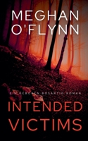Intended Victims: Ein Geboren Bösartig Roman (Buch 3) (German Edition) B0DPNP8BCL Book Cover