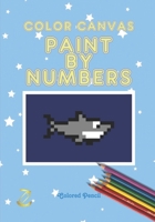 Color Canvas Paint by Numbers B0C1J9ZSTT Book Cover