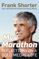 My Marathon: Reflections on a Gold Medal Life 1623367247 Book Cover